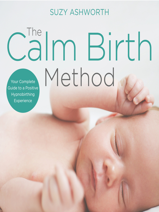 Title details for The Calm Birth Method by Suzy Ashworth - Available